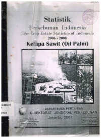 Statistik Perkebunan Indonesia 2006-2008 Kelapa Sawit