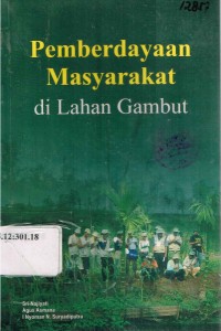 Pemberdayaan Masyarakat di Lahan Gambut