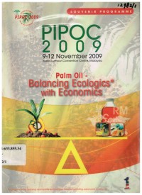 Pipoc 2009 9-12 November 2009 Palm Oil Balancing Ecologis with Economics