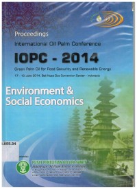 Proceedings International Oil Palm Conference IOPC-2014 Green Palm Oil for Food Security and Renewable Energy 17-19 June 2014, Bali Nusa Dua Convention Center-Indonesia