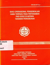 Baku Operasional Pengendalian Hama Terpadu Pada Pertanaman Padi Gogo Di Antara Tanaman Perkebunan