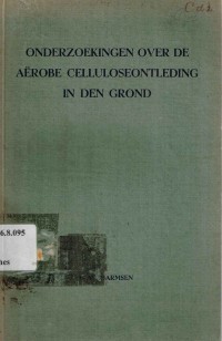 Onderzoekingen Over De Aerobe Celluloseontleding In Den Grond