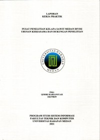 Laporan Kerja Praktik Pusat Penelitian Kelapa Sawit Medan Divisi Urusan Kerjasama dan Dukungan Penelitian