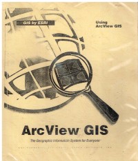 ArcView GIS. The Geographic Information System for Everyone