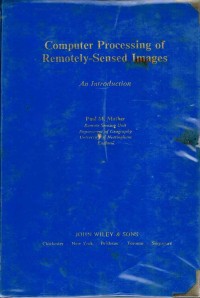 Computer Processing of Remotally-Sensed Images : An Introduction