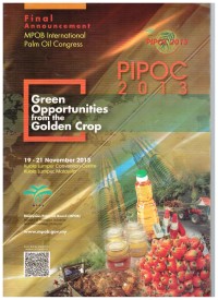 Final Announcement MPOB International Palm oil Congress  PIPOC 2013 Green opportunities from the Golden Crop