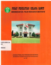 Pusat Penelitian Kelapa Sawit. Indonesian Oil Palm Research