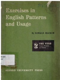 Exercises in English Patterns and Usage : 2 The Verb Tenses, Patterns and Idioms