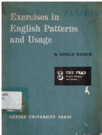 Exercises in ENglish Patterns and Usage : 3 The Verb Tenses, Patterns and Idioms