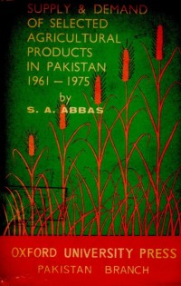 Supply & Demand of Selected Agricultural Products in Pakistan 1961 - 1975