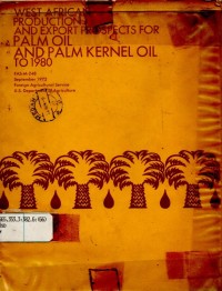 West African Production And Export Prospects For Palm Oil And Palm Oil Kernel Oil to 1980