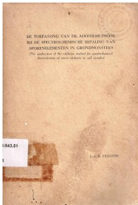 De toepassing v.d. additiemethode bij de spectrochemische bepaling van sporenelementen in grondmonsters (The application of the addition method for spectrochemical determination of minor elements in soil samples)