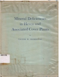 Mineral Deficiencies in Hevea and Associated Cover Plants