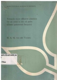 Towards More Efficient Selection for Oil Yield in the Oil Palm (Elaeis guineensis Jacq)