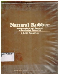 Natural Rubber : Organizations and Research in Producing Countries