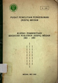 Kliping Pemberitaan Kegitan Puslitbun (Rispa) Medan 1983 - 1991