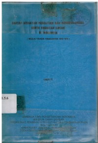 Daftar Kegiatan Penelitian dan Pengembangan serta Kegiatan Ilmiah di Indonesia (Mulai Tahun Anggaran 1978/1979) : JILID I