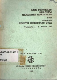 Hasil perumusan simposium manajemen perkebunan dan seminar industri perkebunan gula