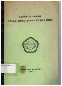 Sepuluh Tahun Balai Penelitian Teh dan Kina