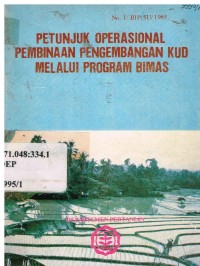 Petunjuk Operasional Pembinaan Pengembangan KUD Melalui Program BIMAS