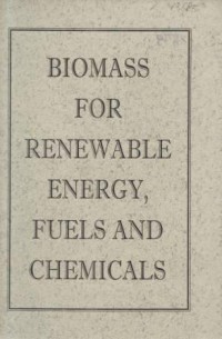 Biomass for renewable energy, fuels and chemicals