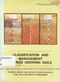 Classification and management of rice growing soils. Proceedings of the fitth International Soil Management Workshop