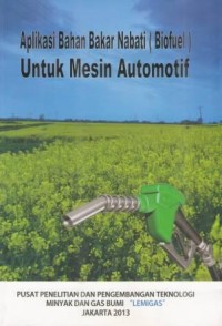 Aplikasi Bahan Bakar Nabati (Biofuel) untuk Mesin Automotif