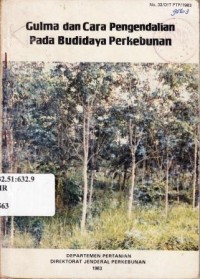 Gulma dan cara pengendalian pada budidaya perkebunan