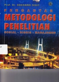 Pengantar Metodologi Penelitian Sosial-Bisnis-Manajemen