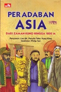 Peradaban Asia dari Zaman Kuno Hingga 1800 M