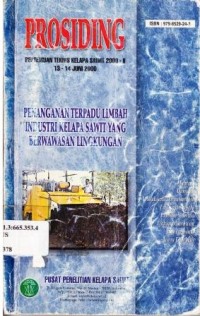 Prosiding Pertemuan Teknis Kelapa Sawit 2000-II, Penanganan Terpadu Limbah Industri Kelapa Sawit yang Berwawasan Lingkungan, Medan, 13-14 Juni 2000