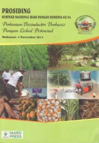 Prosiding Seminar Nasional Hari Pangan Sedunia Pertanian-Bioindustri Berbasis Pangan Lokal Potensial