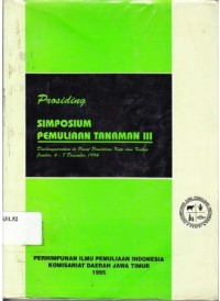 Prosiding Simposium Pemuliaan Tanaman III. Diselenggarakan di Pusat Penelitian Kopi dan Kakao Jember, 6-7 Desember 1994