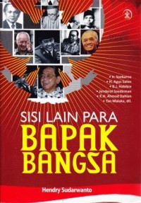 Sisi Lain Para Bapak Bangsa