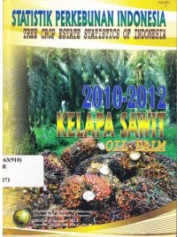 Statistik Perkebunan Indonesia Tree Crop Estate Statistics of Indonesia 2010-2012 Kelapa Sawit