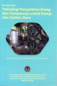 Seri Paket Iptek Teknologi Pengolahan Arang dan Turunannya untuk Energi dan Carbon Store