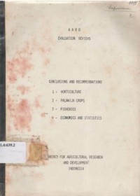 AARD Evaluation Reviews. Conclusions and Recommendations. 1. Horticulture, 2. Palawija Crops, 3. Fisheries, 4. Economics and Statistics