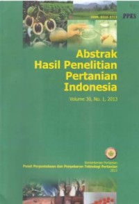 Abstrak Hasil Penelitian Pertanian Indonesia Volume 30 No. 1, 2013