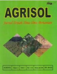 AGRISOL Jurnal Ilmiah ilmu - ilmu Pertanian Volume: 3 No: 1 Juni 2004