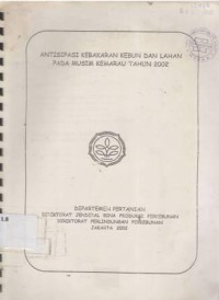 Antisipasi kebakaran kebun dan lahan pada musim kemarau tahun 2002