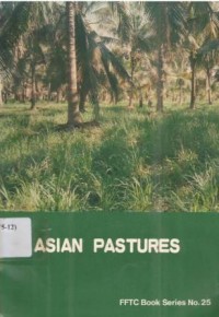 Asian pastures. Recent advances in pasture research and development in southeast Asia