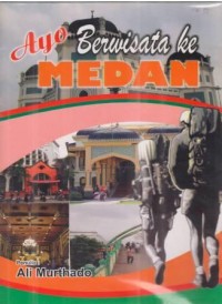 Ayo Berwisata ke Medan