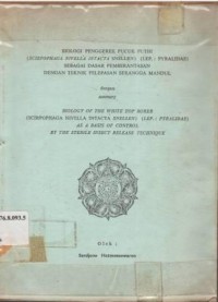 Biologi penggerek pucuk putih (Scirpophaga nivellaintacta snellen) (Lep. Pyralidae) sebagai dasar pemberantasan dengan tehnik pelepasan serangga mandul