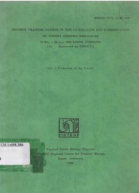 Biotrop training course in the utilization and conservation of forest genetic resources. 20 May - 30 June 1980 (Co-Sponsored by Unesco) Vol.I,II,III