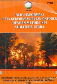 Buku Informasi Peta Kekeringan dengan Metode SPI Sumatera Utara Bulan Oktober 2015