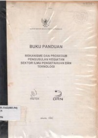 Buku panduan mekanisme dan prosedur pengusulan kegiatan sektor ilmu pengetahuan dan teknologi