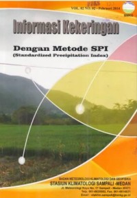 Informasi Kekeringan dengan Metode SPI (Standardized Precipitation Index) Vol. 02 No. 02 Februari 2014