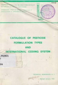 Catalogue of pesticide formulation types and international coding system. Technical monograph No. 2. Revised January 1984.