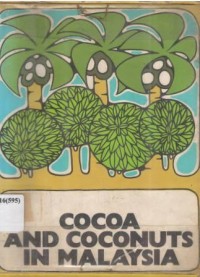 Cocoa and coconuts in Malaysia. Proc. of the Conference held in Kuala Lumpur 25-27 November 1971