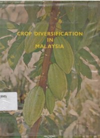 Crop diversification in Malaysia Proceedings of the Conference held in Kw. Lumpur